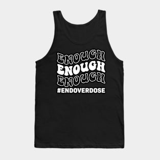 Enough End Overdose Awareness Groovy Support Tank Top
